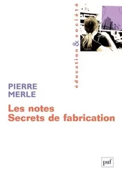 Les notes. Secrets de fabrication