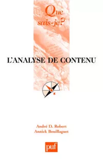 L'analyse de contenu - Annick Bouillaguet, André D. Robert - QUE SAIS JE