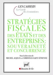 Stratégies fiscales des États et des entreprises : souveraineté et concurrence