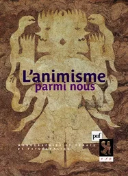 L'animisme parmi nous