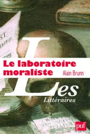 Le laboratoire moraliste - Alain Brunn - PUF