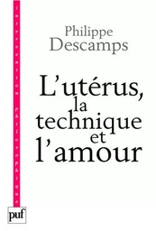 L'utérus, la technique et l'amour