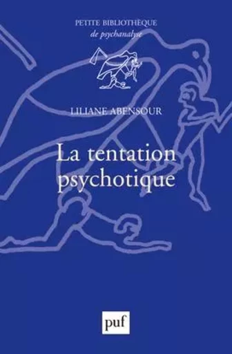 La tentation psychotique - Liliane Abensour - PUF