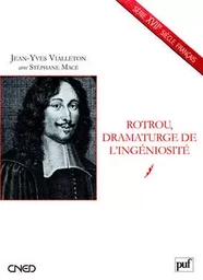 Rotrou, dramaturge de l'ingéniosité