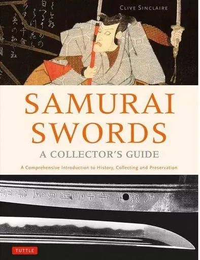 Samurai Swords - A Collector's Guide /anglais -  SINCLAIRE CLIVE - TUTTLE