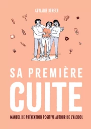 SA PREMIÈRE CUITE