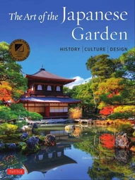 The Art of the Japanese Garden /anglais