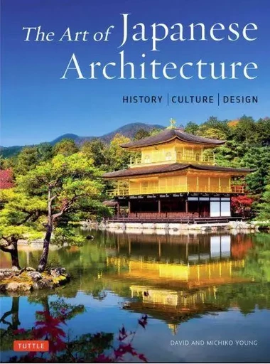 The Art of Japanese Architecture (Paperback) (New ) /anglais -  YOUNG DAVID - TUTTLE