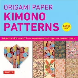 Origami Paper Kimono Patterns (Large 8 1/4") /anglais