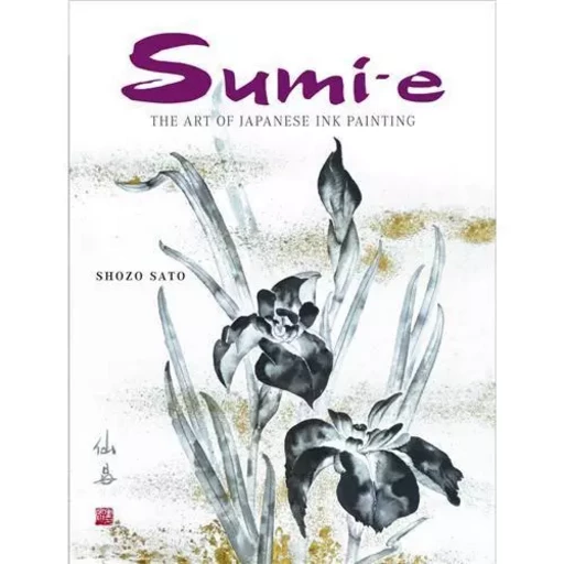 Sumi-e: The Art of Japanese Ink Painting /anglais -  SATO SHOZO - TUTTLE