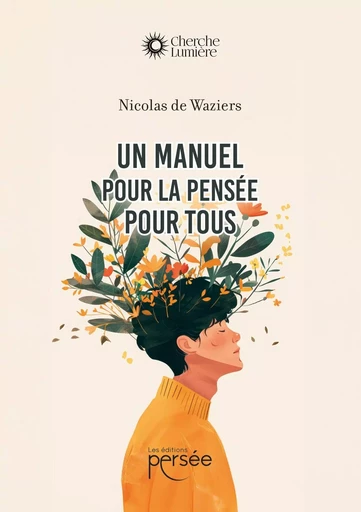 Un manuel pour la pensée pour tous - Nicolas DE WASIERS - PERSEE