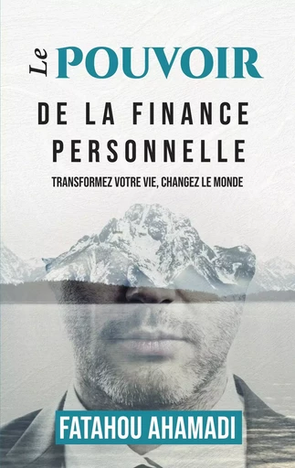 Le pouvoir de la finance personnelle - Fatahou Ahamadi - BOOKS ON DEMAND