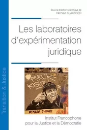 Les laboratoires d'expérimentation juridique