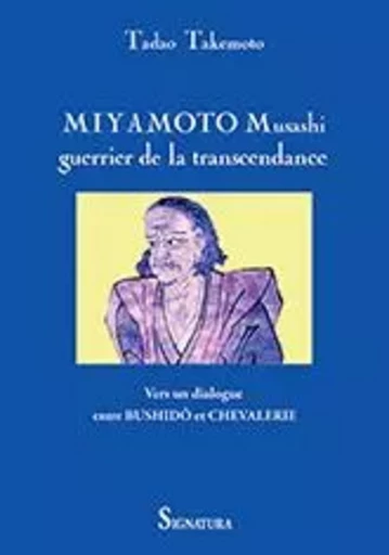 Miyamoto Musashi - Tadao Takémoto - SIGNATURA