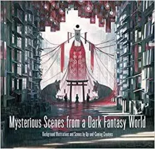 Mysterious Scenes from a Dark Fantasy World /anglais/japonais -  - PIE BOOKS