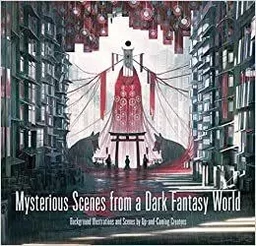 Mysterious Scenes from a Dark Fantasy World /anglais/japonais