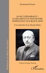 Dr de Clérambault : le regard d’un psychiatre enseignant aux Beaux-Arts