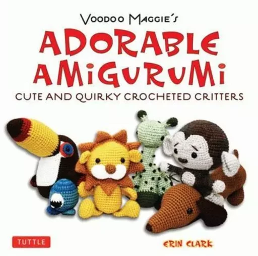 Voodoo Maggie's Adorable Amigurumi /anglais -  CLARK ERIN - TUTTLE