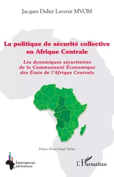 La politique de sécurité collective en Afrique Centrale