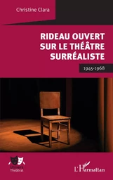 Rideau ouvert sur le théâtre surréaliste