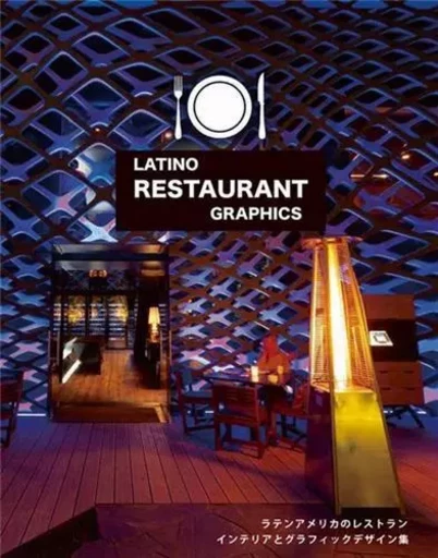 Latino Restaurant Graphics /anglais -  ALPHA BOOKS - ACC ART BOOKS