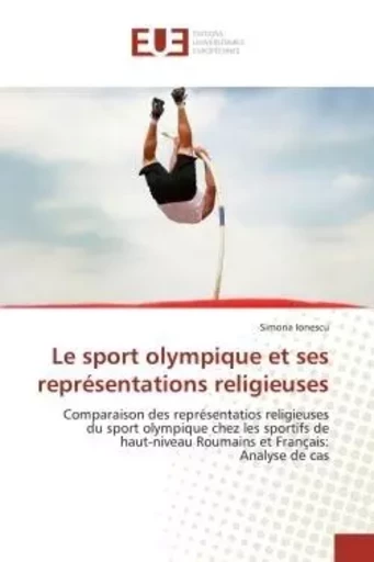 Le sport olympique et ses représentations religieuses -  IONESCU-S - UNIV EUROPEENNE