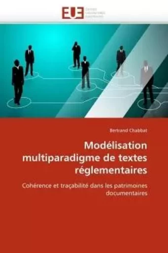 Modélisation multiparadigme de textes réglementaires -  CHABBAT-B - UNIV EUROPEENNE