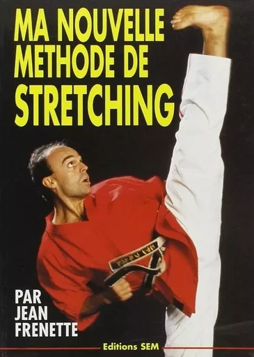 MA NOUVELLE METHODE DE STRETCHING -  FRENETTE - EM