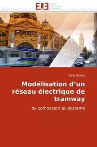 Modélisation d un réseau électrique de tramway -  MORIN-E - UNIV EUROPEENNE