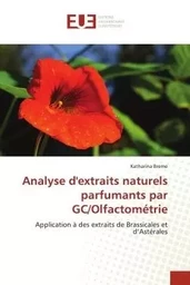 Analyse d'extraits naturels parfumants par gc/olfactométrie