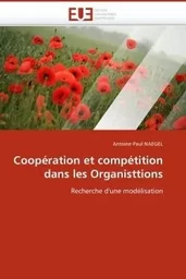 Coopération et compétition dans les organisttions