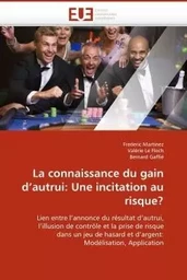 La connaissance du gain d''autrui: une incitation au risque?