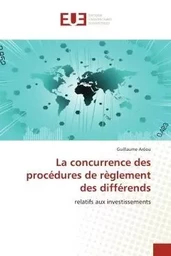 La concurrence des procédures de règlement des différends