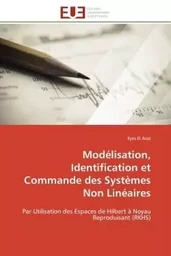 Modélisation, Identification et Commande des Systèmes Non Linéaires