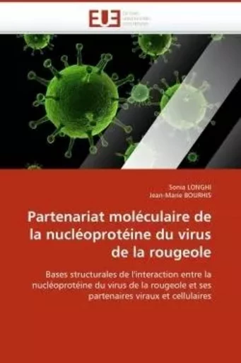 Partenariat moléculaire de la nucléoprotéine du virus de la rougeole -  COLLECTIF GRF - UNIV EUROPEENNE