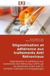 Stigmatisation et adhérence aux traitements anti rétroviraux