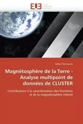 Magnétosphère de la terre - analyse multipoint de données de cluster