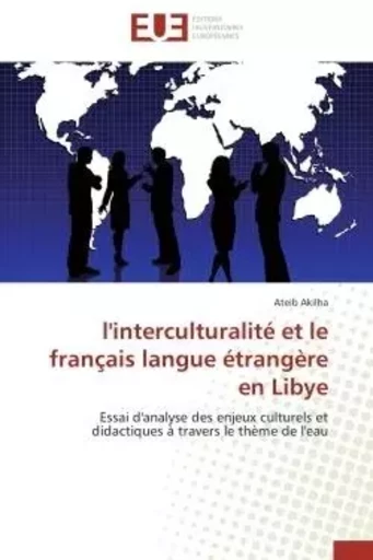 L'interculturalité et le français langue étrangère en libye -  AKILHA-A - UNIV EUROPEENNE