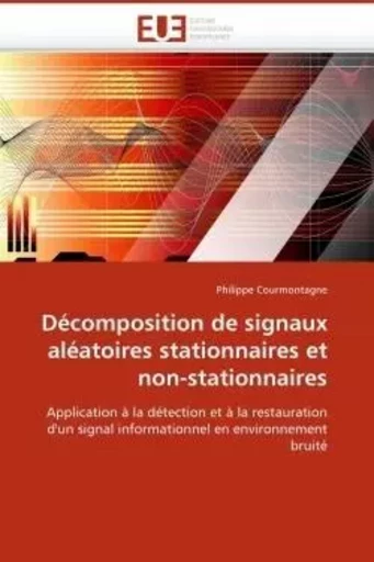 Décomposition de signaux aléatoires stationnaires et non-stationnaires -  COURMONTAGNE-P - UNIV EUROPEENNE