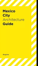 Mexico City Architecture Guide /anglais