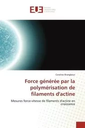 Force générée par la polymérisation de filaments d'actine