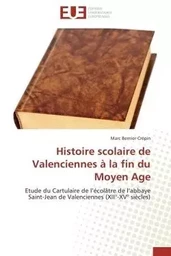 Histoire scolaire de valenciennes à la fin du moyen age