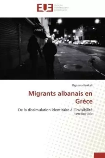 Migrants albanais en grèce -  KOKKALI-I - UNIV EUROPEENNE