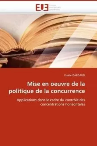 Mise en oeuvre de la politique de la concurrence -  DARGAUD-E - UNIV EUROPEENNE