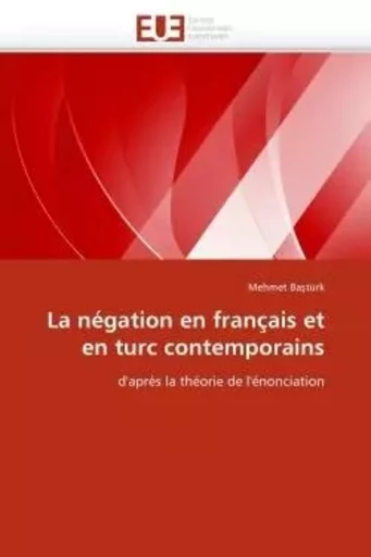 La négation en français et en turc contemporains -  BA TURK-M - UNIV EUROPEENNE