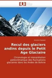 Recul des glaciers andins depuis le petit age glaciaire