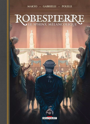 Robespierre, le sphinx mélancolique -  - DELCOURT