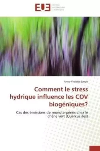 Comment le stress hydrique influence les cov biogéniques? -  LAVOIR-A - UNIV EUROPEENNE