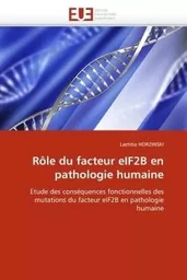 Rôle du facteur eif2b en pathologie humaine