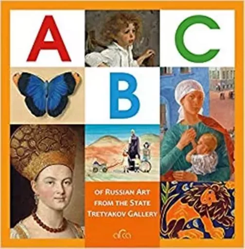 The ABC of Russian Art from the State Tretyakov Gallery /anglais -  BYALIK VALENTINA - ARCA PUBLISHERS